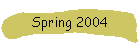 Spring 2004