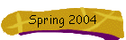 Spring 2004