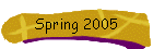 Spring 2005
