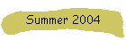 Summer 2004