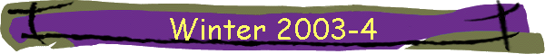 Winter 2003-4